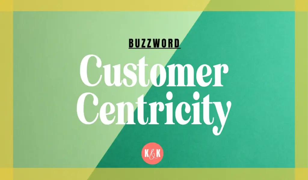 Buzzwords: Customer Centricity
