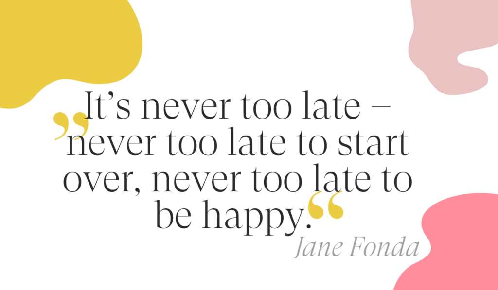 Ein Zitat von Jane Fonda