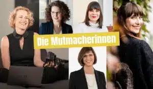 Mutmacher – 5 Frauen zeigen dir, wie es geht
