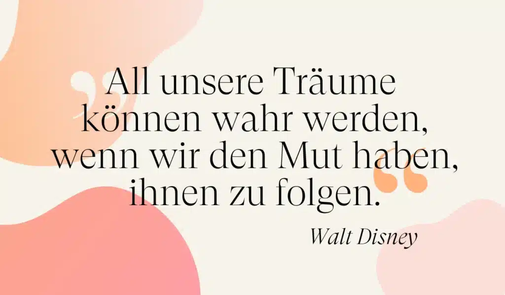 Mindset Sprüche von Walt Disney