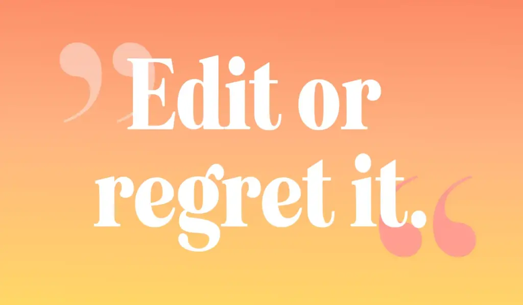 Zitate Schreiben: Edit or regret it