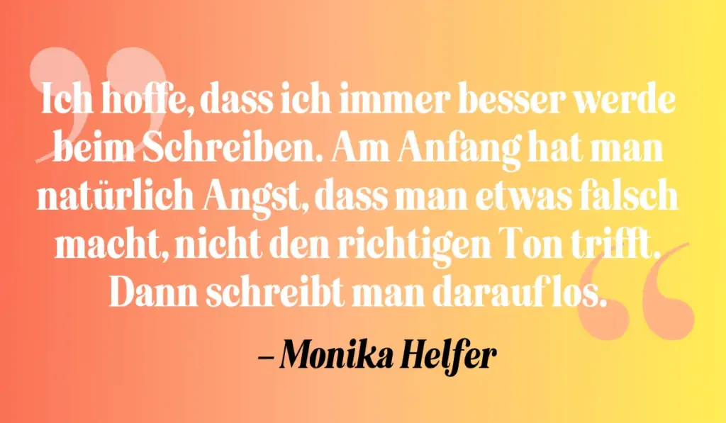 Zitate Schreiben Monika Helfer