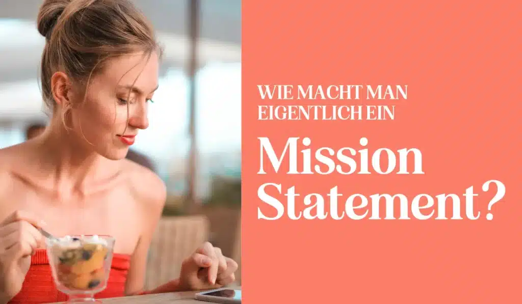 Wie schreibt man ein Mission Statement?